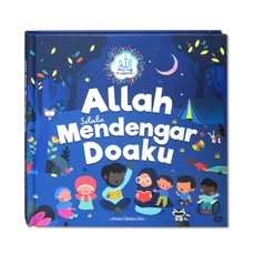 Allah Selalu Mendengar Doaku  - Seri Allah Sayang Padaku