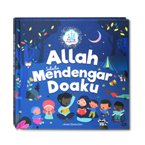 Allah Selalu Mendengar Doaku  - Seri Allah Sayang Padaku