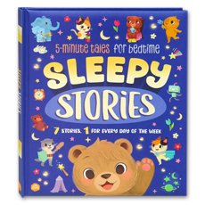 5-Minute Tales For Bedtime Sleepy Stories (7 Stories, 1 For Ever Day of the Week!)