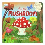 Little Mushroom Stoybook (Discover an Amazing Life Cycle from the Natural World)